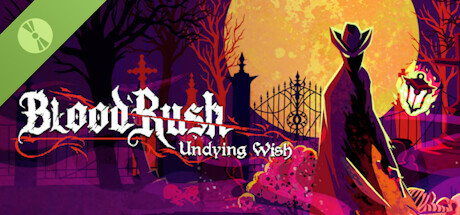 血涌不息/BloodRush: Undying Wish