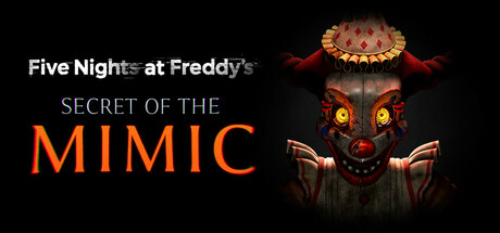 玩具熊的五夜后宫:模仿者的秘密/Five Nights at Freddy’s: Secret of the Mimic