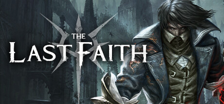 最后的信仰最后的信念/The Last Faith （更新v1.5.2）