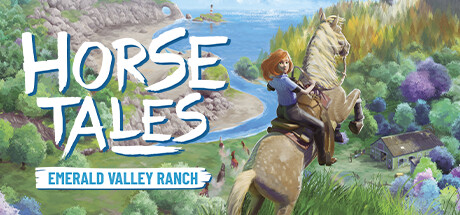 马的故事：翡翠谷牧场/Horse Tales: Emerald Valley Ranch