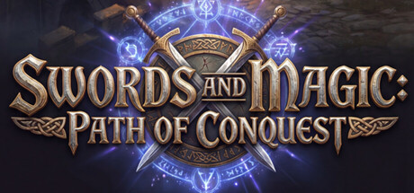 剑与魔法：征服之路/Swords And Magic: Path Of Conquest