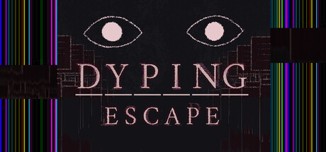 死亡逃生：生死敲定/Dyping Escape